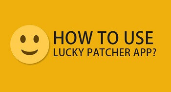 How To Use Lucky Patcher App